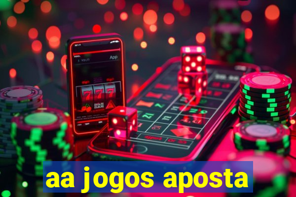 aa jogos aposta